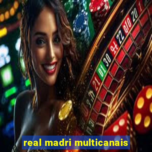 real madri multicanais